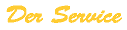 Der Service