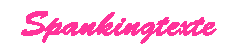 Spankingtexte